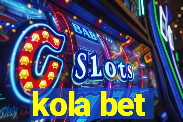 kola bet